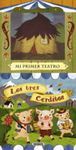 MI PRIMER TEATRO. LOS TRES CERDITOS