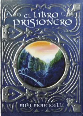 El Hada Cornelia. 1: el Libro Prisionero