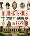 Monasterios Conventos y Abadias de España