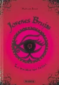 Jóvenes Brujas. 1: la Maldición Fatal