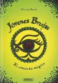 Jóvenes Brujas. 2: el Amuleto Mágico