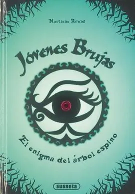 Jóvenes Brujas. 3: el Enigma del Árbol Espino