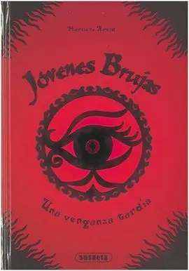 Jóvenes Brujas. 6: una Venganza Tardía