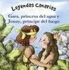 Leyendas Canarias. Gara, Princesa del Agua y Jonay, Principe del Fuego
