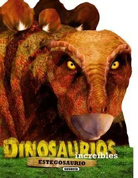 Dinosaurios Increíbles. Estegosaurio