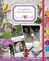 Mi Cuaderno de Excursionista. La Ciudad