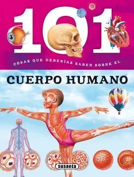101 Cosas que Deberías Saber Sobre el Cuerpo Humano