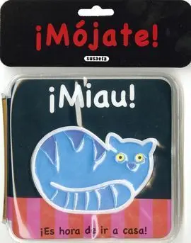 !Mojate! !Miau!