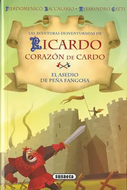 Ricardo Corazón de Cardo. El Asedio de Peña Fangosa
