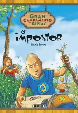 Gran Campamento de Espías. 6: el Impostor