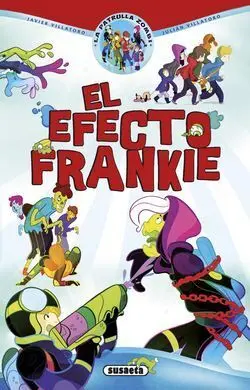 La Patrulla Zombi. 1: el Efecto Frankie