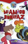 LA PATRULLA ZOMBI. 2: MI AMIGO BONIFAZ