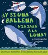 ¿Y SI UNA BALLENA VIAJARA A LUNA?