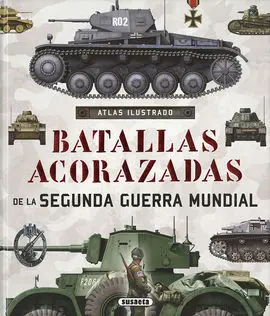 Atlas Ilustrado de Batallas Acorazadas de la Segunda Guerra Mundial