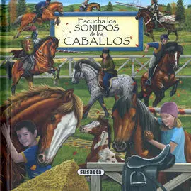 Escucha los Sonidos de los Caballos