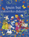IPUIN BAT IRAKURRIKO DIDAZU