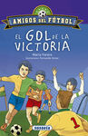 AMIGOS DEL FÚTBOL. 6: EL GOL DE LA VICTORIA