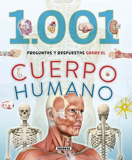 1001 Preguntas y Respuestas Sobre el Cuerpo Humano