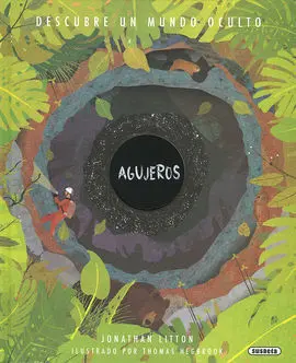 Descubre un Mundo Oculto, Agujeros