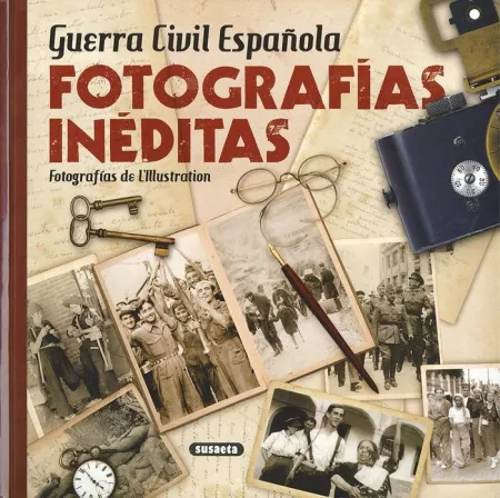 Guerra Civil Española. Fotografías Inéditas