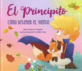 El Principito Como Detener el Viento