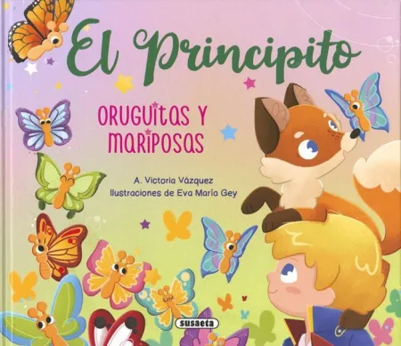 El Principito. Oruguitas y Mariposas