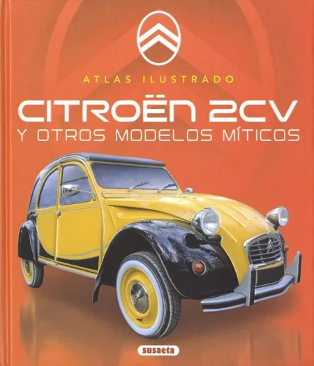 Citroen 2Cv. Y Otros Modleos Míticos