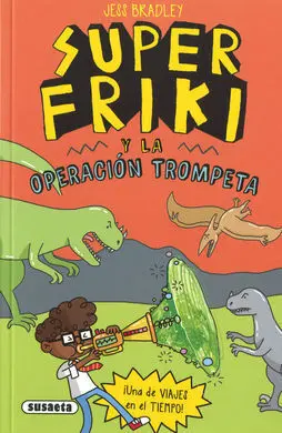 Super Friki. Operación Trompeta