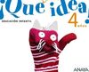 ¡QUÉ IDEA! - 4 AÑOS