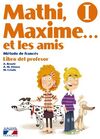 MATHI, MAXIME. . . ET LES AMIS I. MATÃRIEL POUR LE PROFESSEUR.