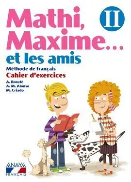 Mathi, Maxime... Et les Amis - 4º Ed. Prim. - Cahier D'exercices 2