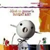 ¿Qué te Gustaría Inventar?