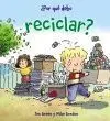 ¿Por qué Debo Reciclar?