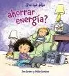 ¿Por qué Debo Ahorrar Energía?