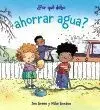 ¿Por qué Debo Ahorrar Agua?