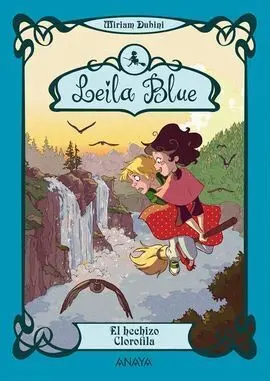 Leila Blue. 3: el Hechizo Clorofila