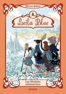 Leila Blue. 4: las Libélulas Adamantinas