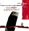 ¿Qué Miedo te Gustaría Vencer?
