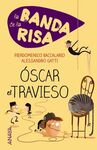 LA BANDA DE LA RISA. ÓSCAR EL TRAVIESO