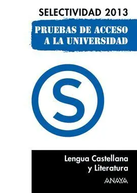Lengua Castellana y Literatura. Selectividad 2013.