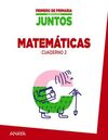 CUADERNO DE MATEMÁTICAS - 2º TRIM. - APRENDER ES CRECER JUNTOS - 1º ED. PRIM.