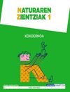 NATURAREN ZIENTZIAK 1. KOADERNOA