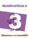 RELIGIÓN CATÓLICA - APRENDER ES CRECER - 3º ED. PRIM.