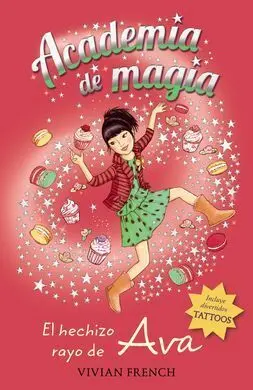 Academia de Magia. 4: el Hechizo Rayo de Ava