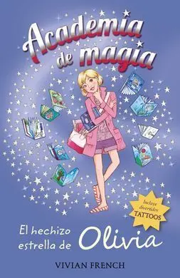Academia de Magia. 6: el Hechizo Estrella de Olivia