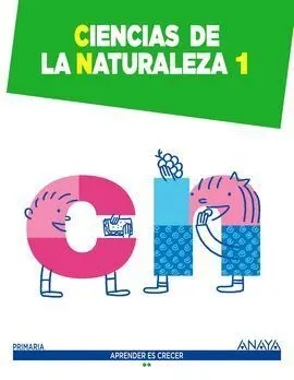 Ciencias de la Naturaleza - Aprender Es Crecer - 1º Ed. Prim.
