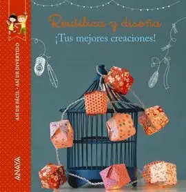 Así de Fácil, Así de Divertido. Reutiliza y Diseña