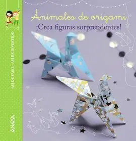 Así de Fácil, Así de Divertido. Animales de Origami