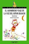 EL ASOMBROSO VIAJE DE LAVOZ DEL SEÑOR BIANCHI