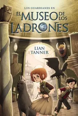 Los Guardianes. Libro I: el Museo de los Ladrones